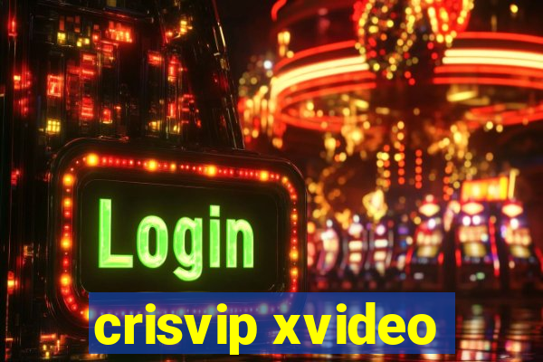 crisvip xvideo